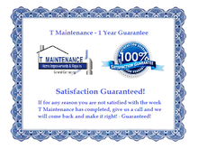 T Maintenance promises a 1 year Guarantee on all work completed.